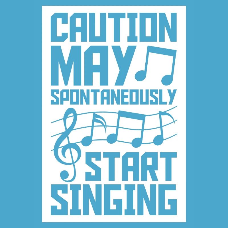 may spontaneously start singing