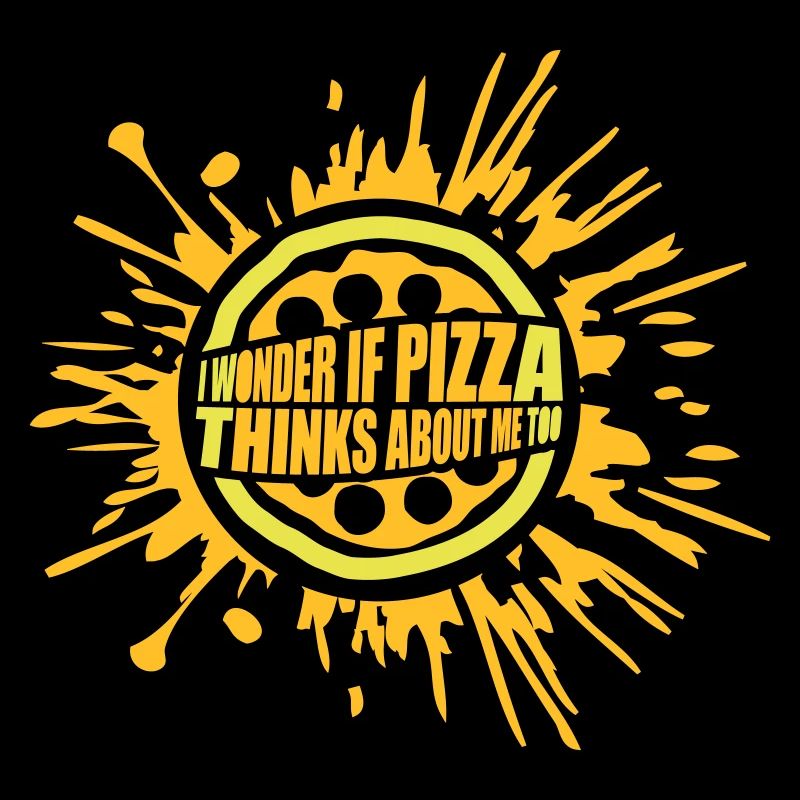pizza thinks about me