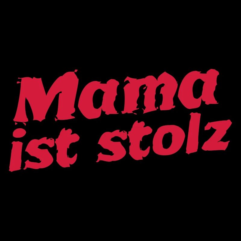 Mama ist stolz