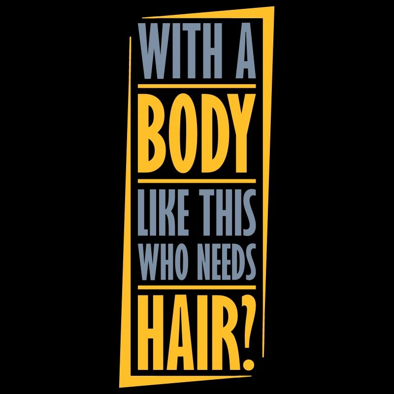 Who Needs Hair Spruch