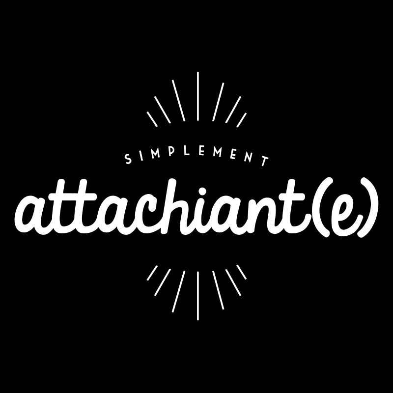 Attachiant(e)