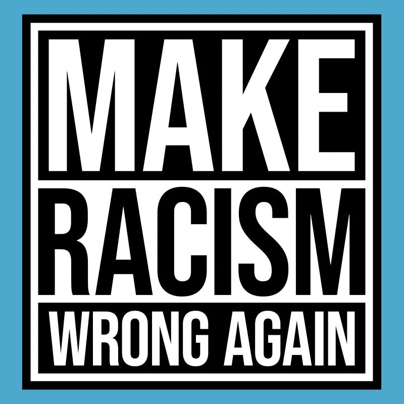 make racism wrong again