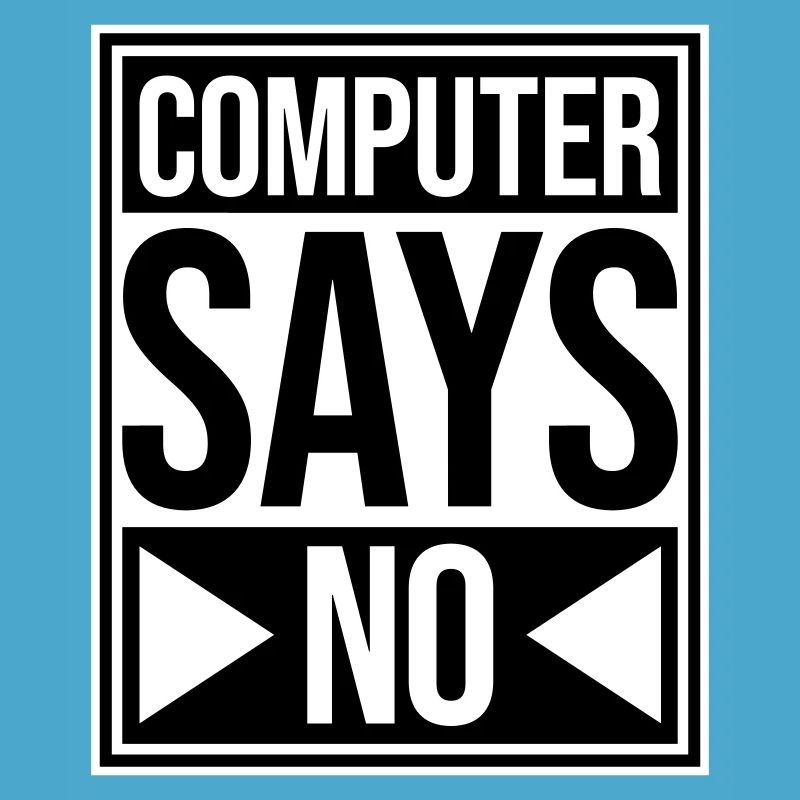 Computer Says No Lustig Programmierer Nerd Technik