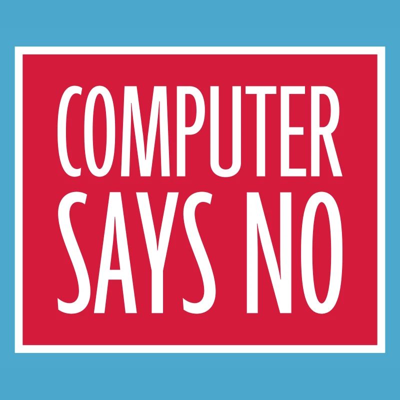Computer Says No Lustig Programmierer Nerd Technik