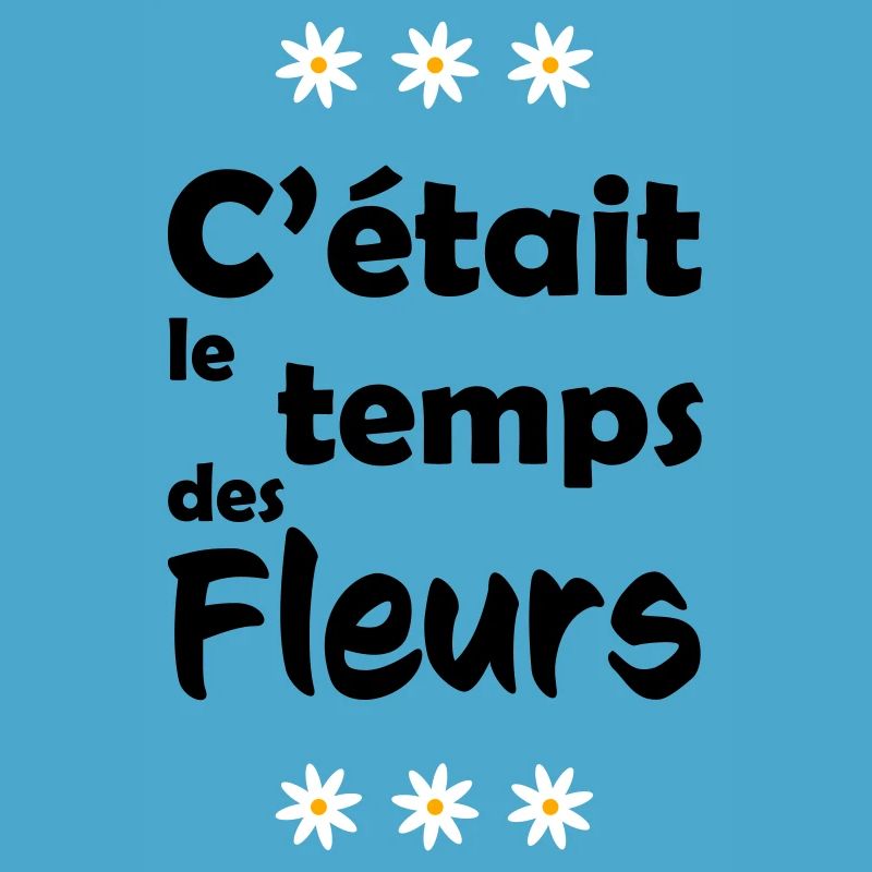 C"était le temps des fleurs