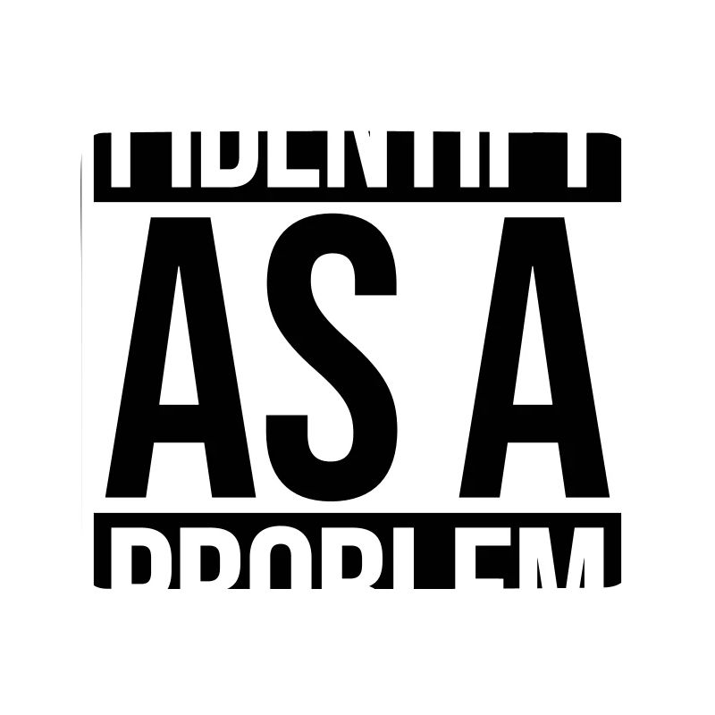 I Identify as a Problem Statement Frech Rebellisch