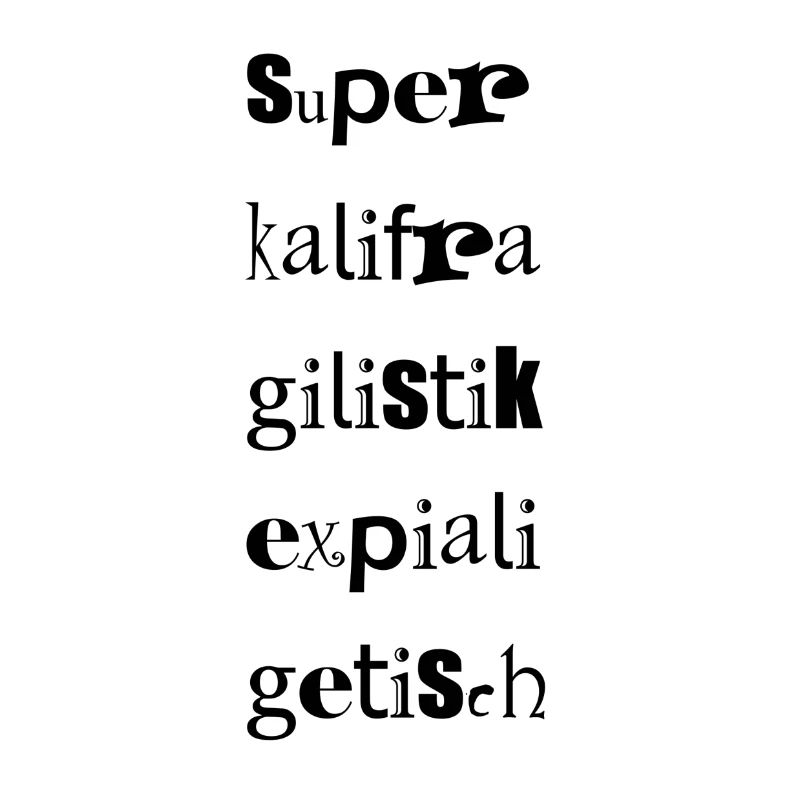 superkalifragilistikexpialigetisch