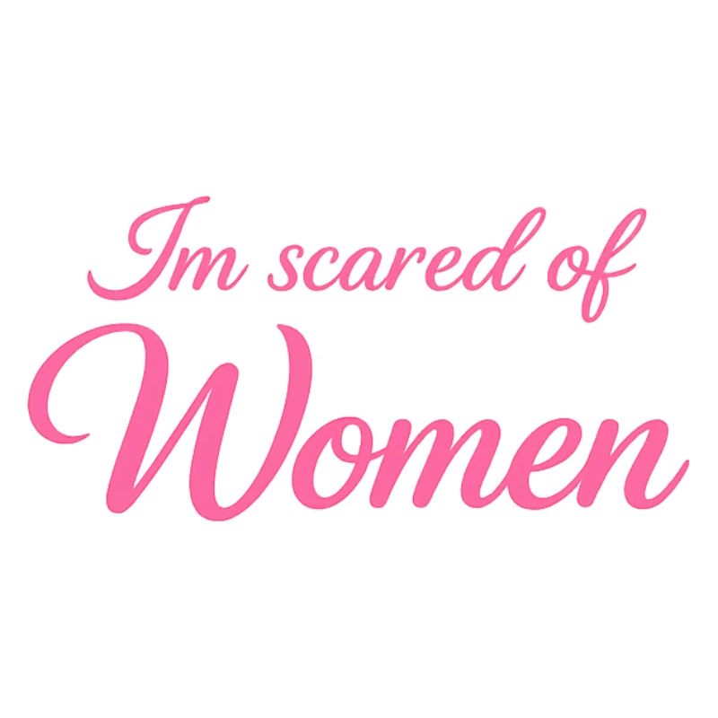 ScaredOfWomen_-_pink