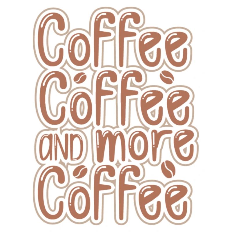 Coffee coffee and more coffee