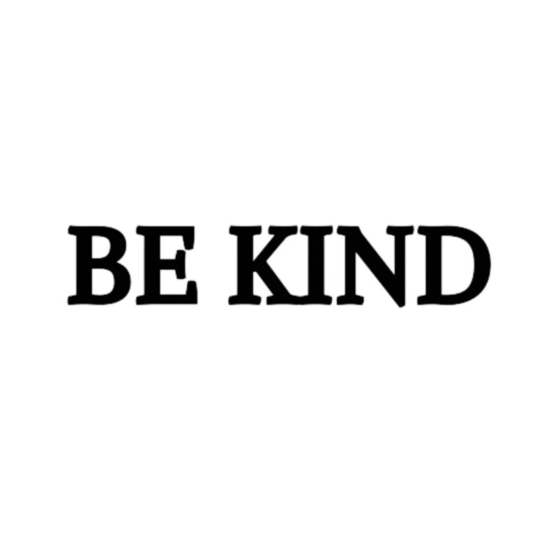 BE KIND