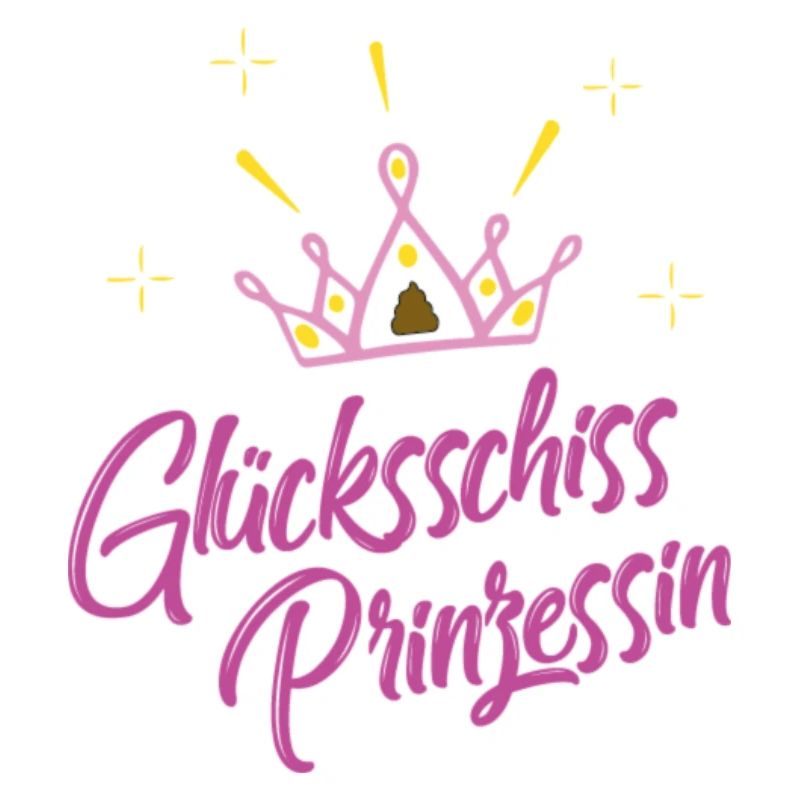 Glücksschiss Prinzessin 1