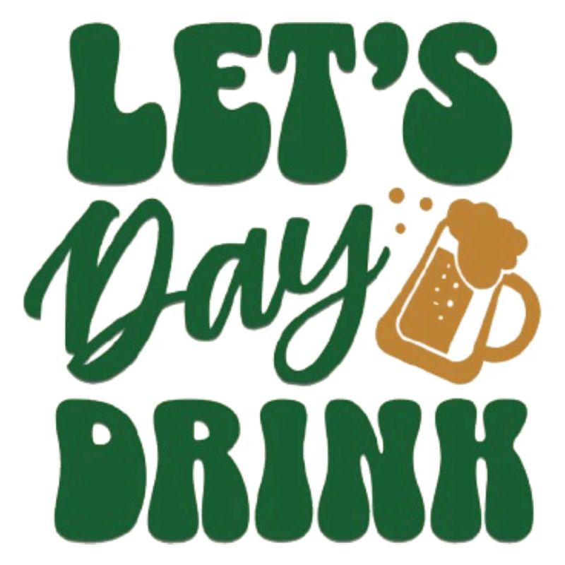 Let's Day Drink Bier-Motiv