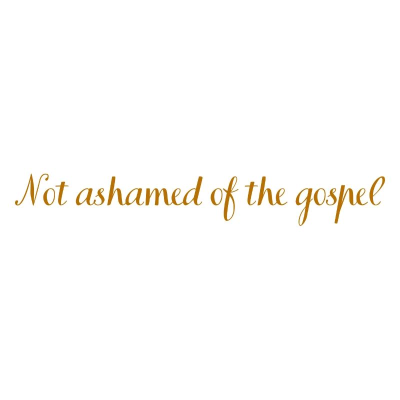 Not ashamed