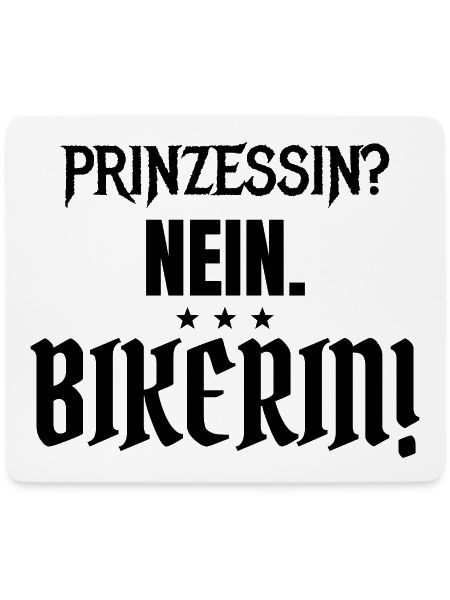 Prinzessin? Nein. Bikerin!