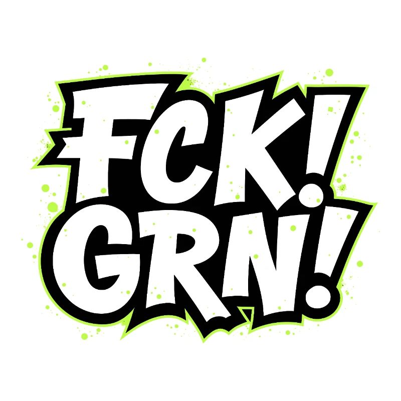 FCK GRN Statement Schriftzug