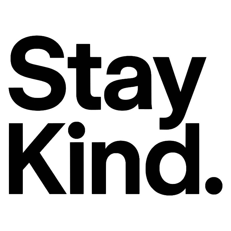 Stay Kind