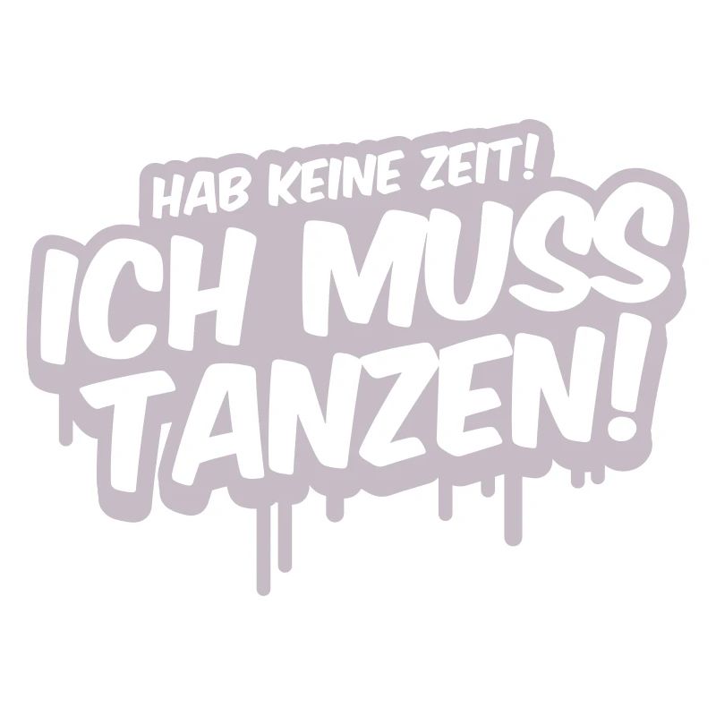 Ich Muss Tanzen Graffiti
