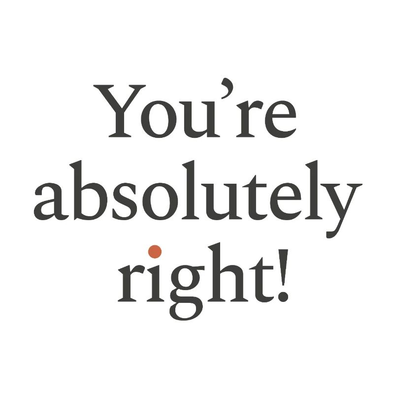 You're absolutely right