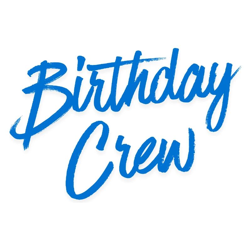 Birthday Crew