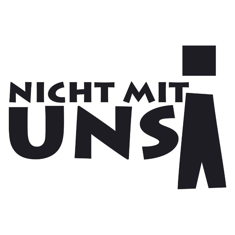nicht mit uns!