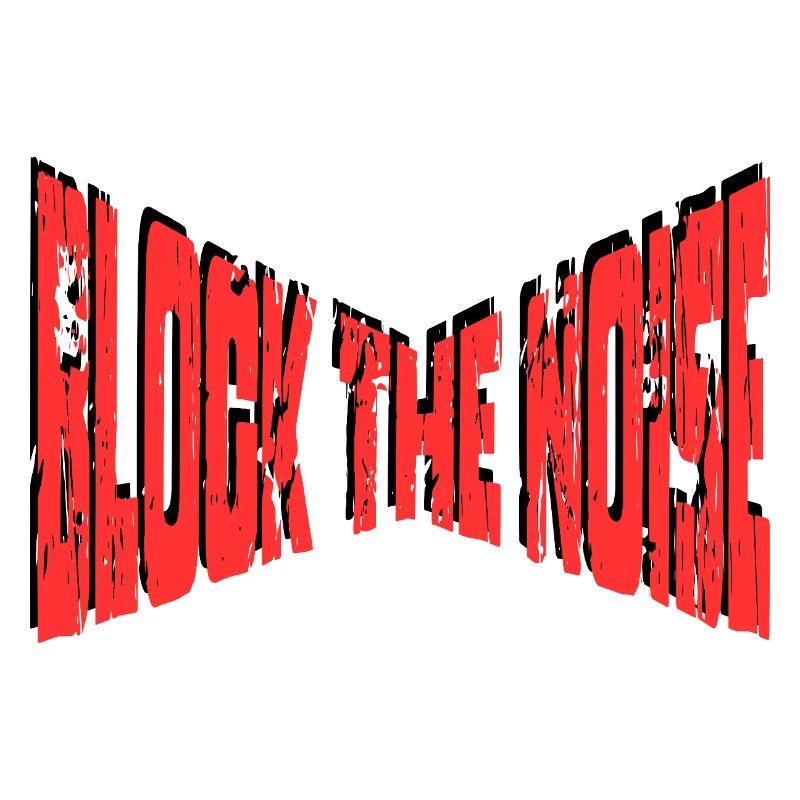 Block The Noise - Statement