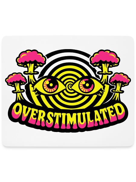 Overstimulated Psychedelic Eyes