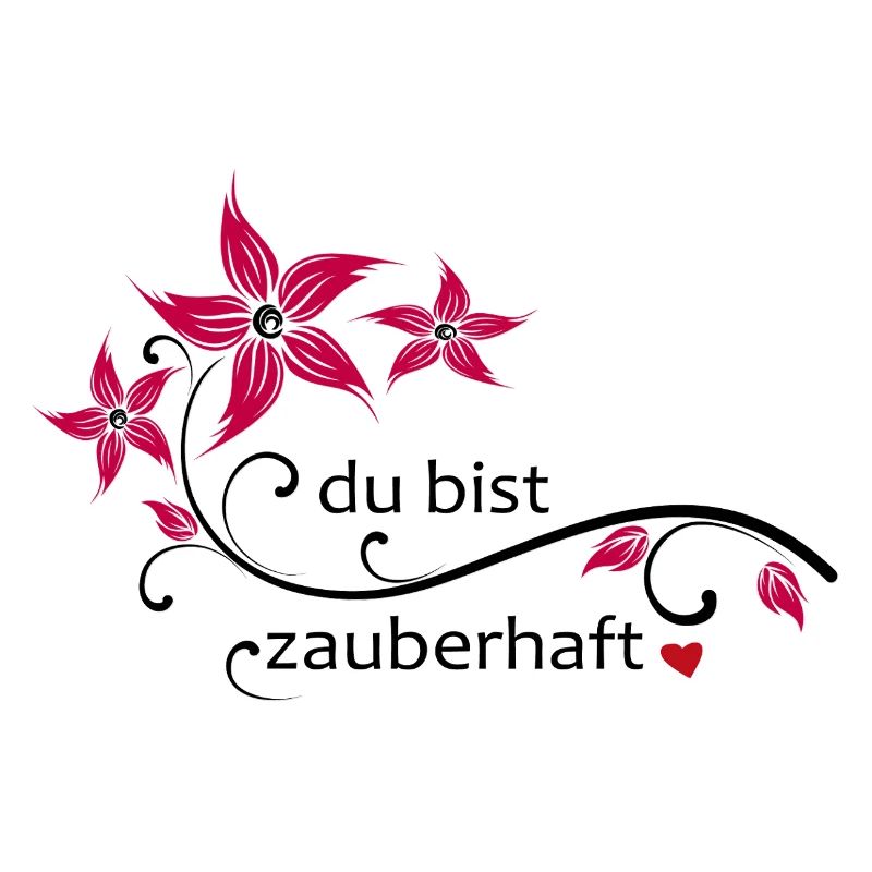 du bist zauberhaft