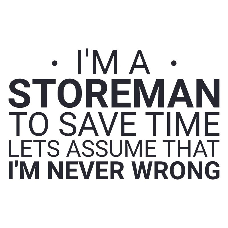 Storeman Never Wrong