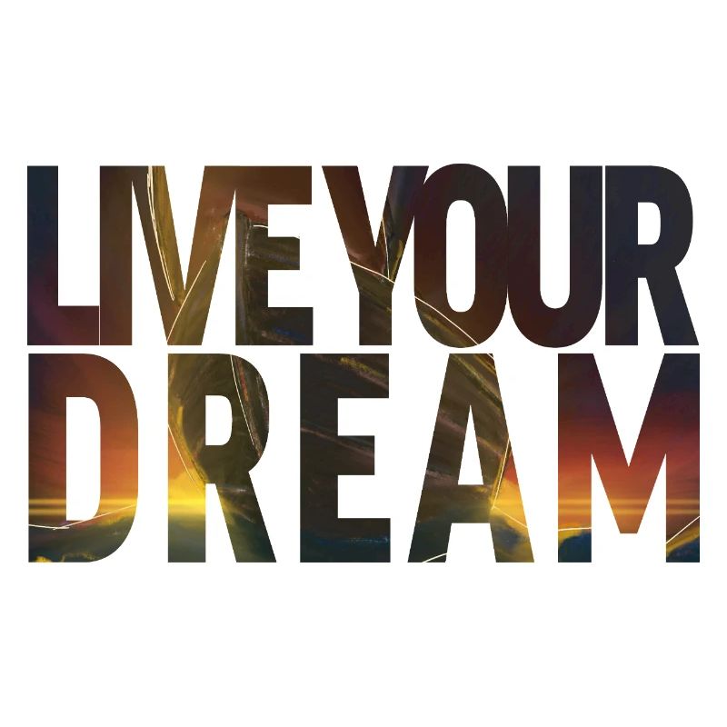 Live your dream