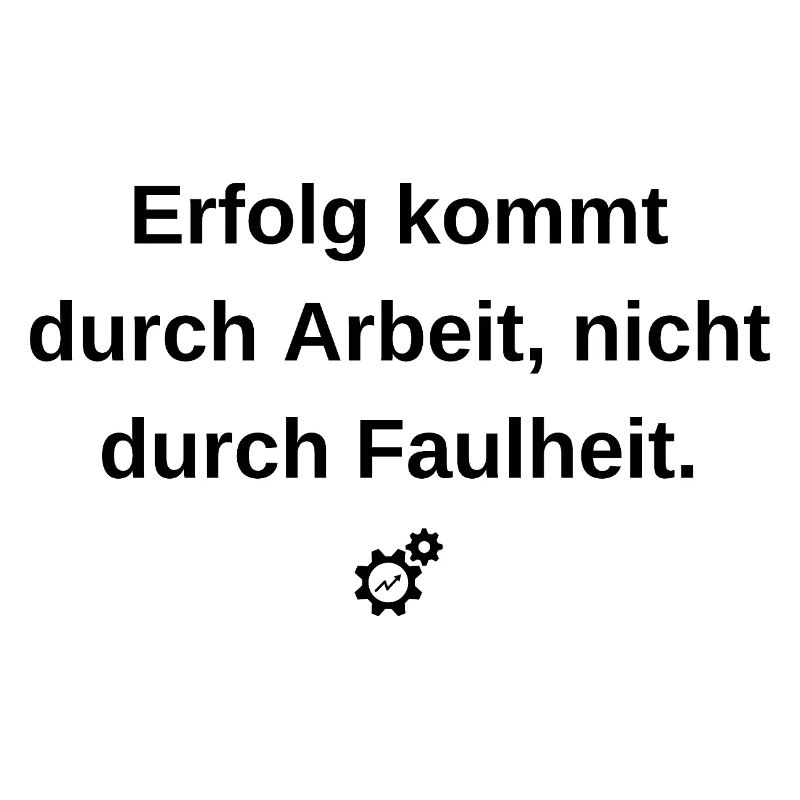 Erfolg durch Arbeit: Motivations-Statement