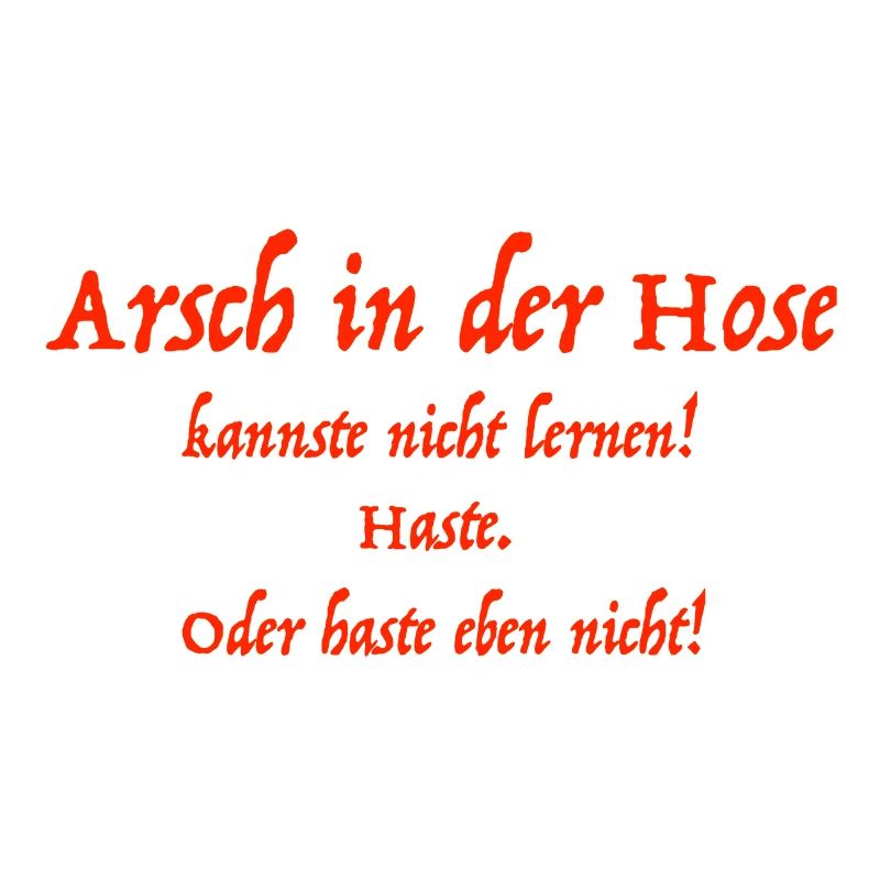 Arsch in der Hose