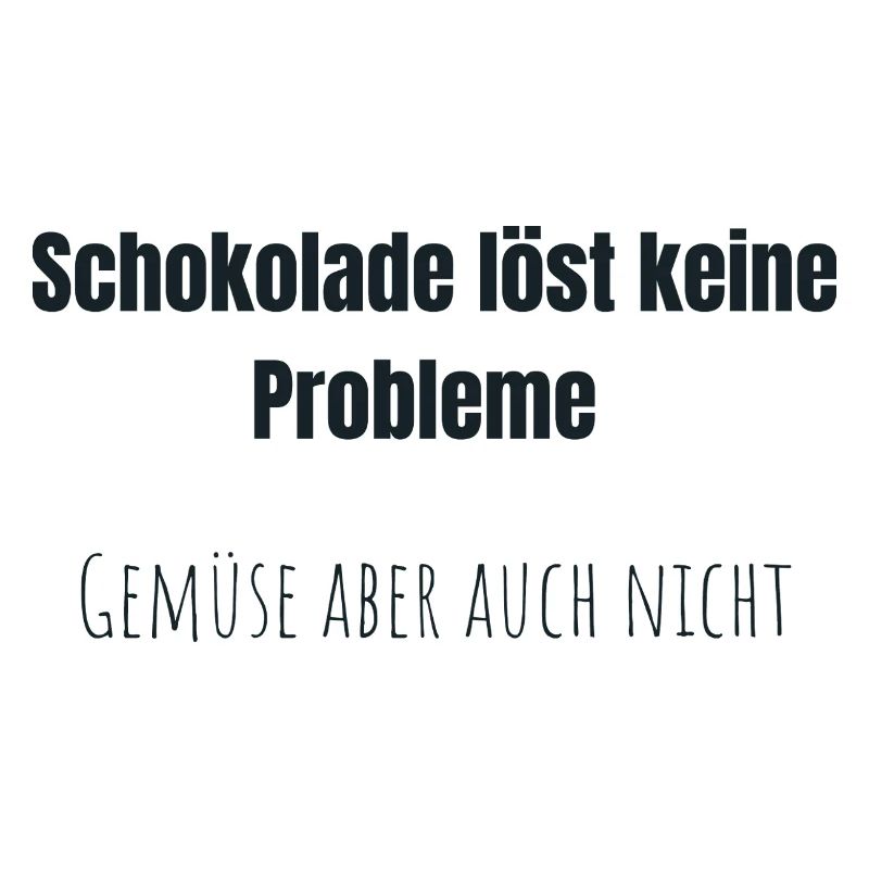 Schoko statt Gemüse
