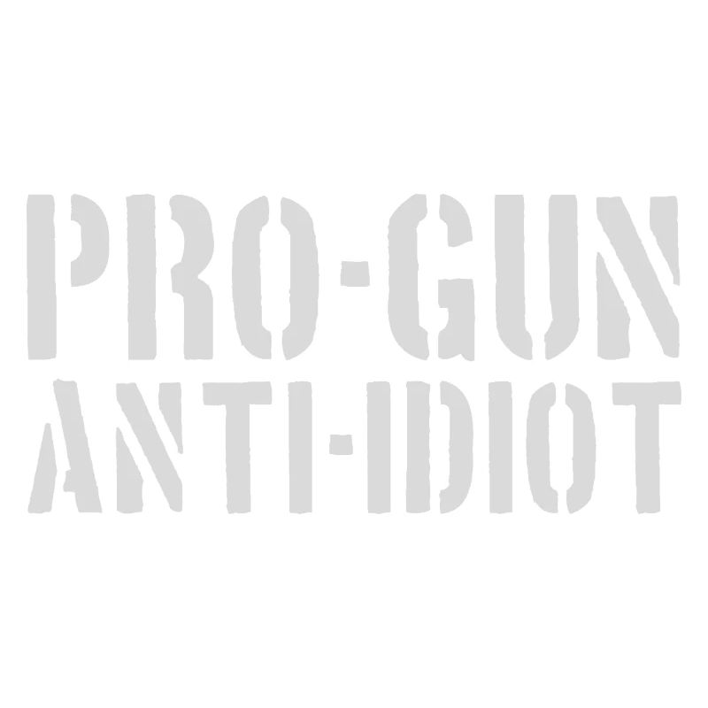 Pro-Waffen, Anti-Idiot