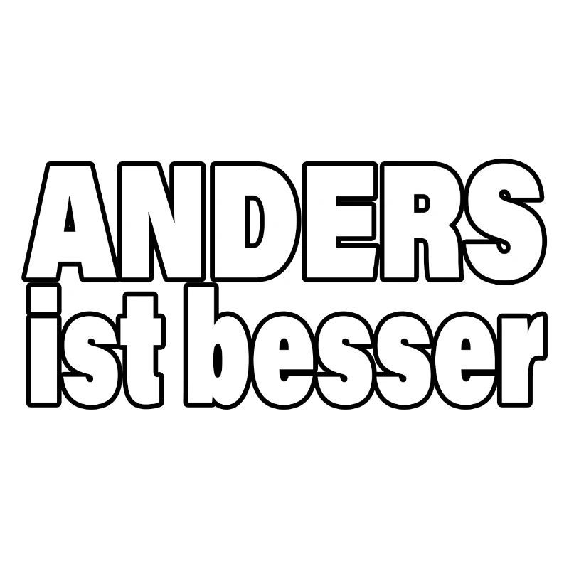 ANDERS IST BESSER