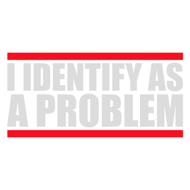 I Identify as a Problem Statement Frech Rebellisch
