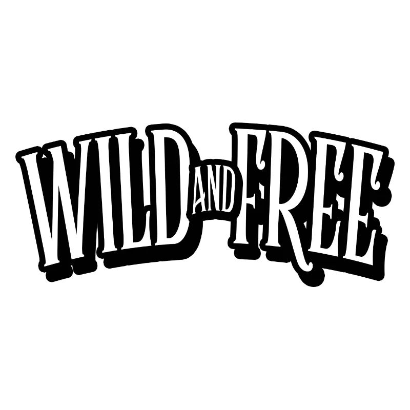 wild and free