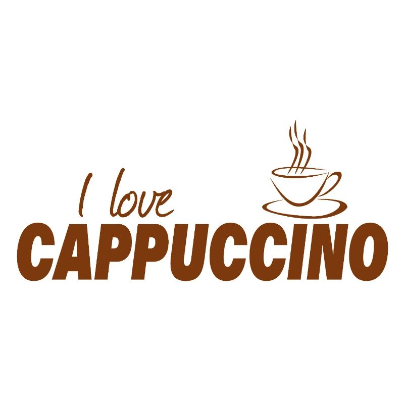 I LOVE CAPPUCCINO