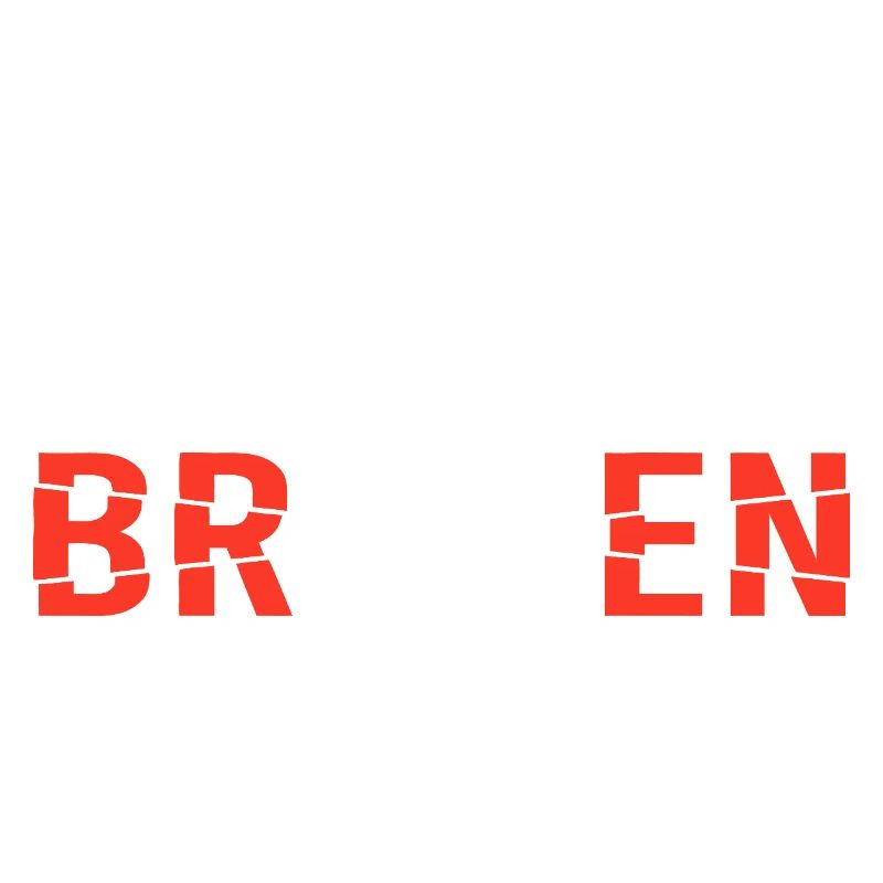 I'm Broken Distressed Typography