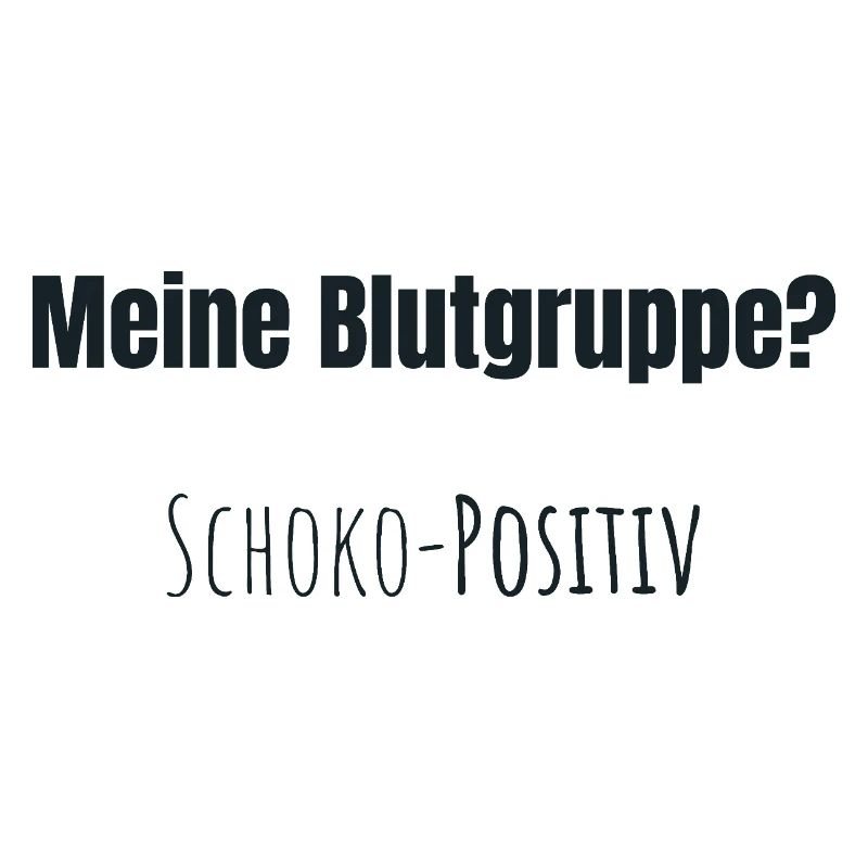 Blutgruppe: Schoko positiv
