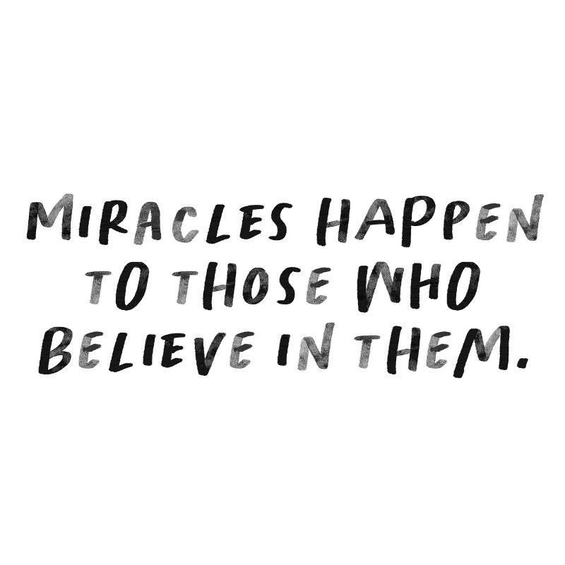 Miracles Happen Motivational Quote