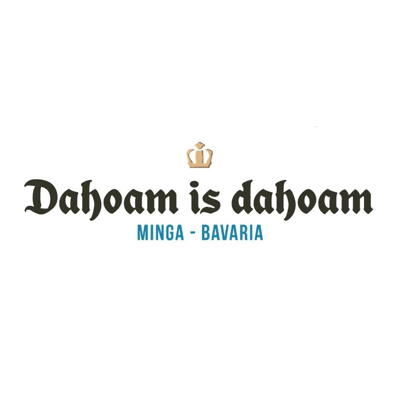 Dahoam is dahoam