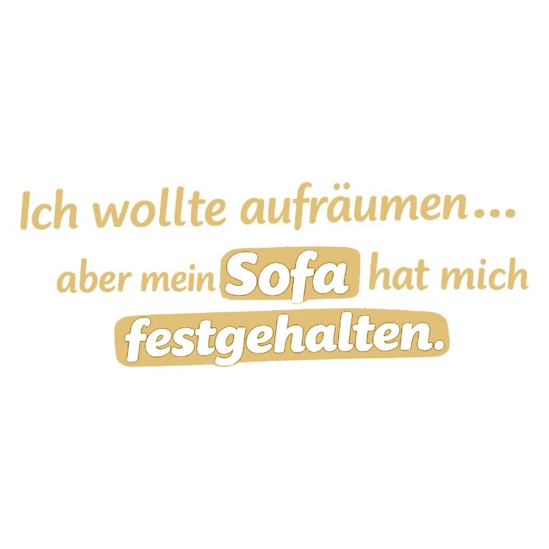 Sofa-Fessel: Aufräumen verweigert