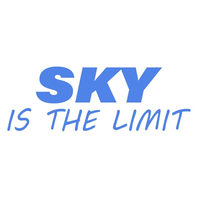 SKY IS THE LIMIT