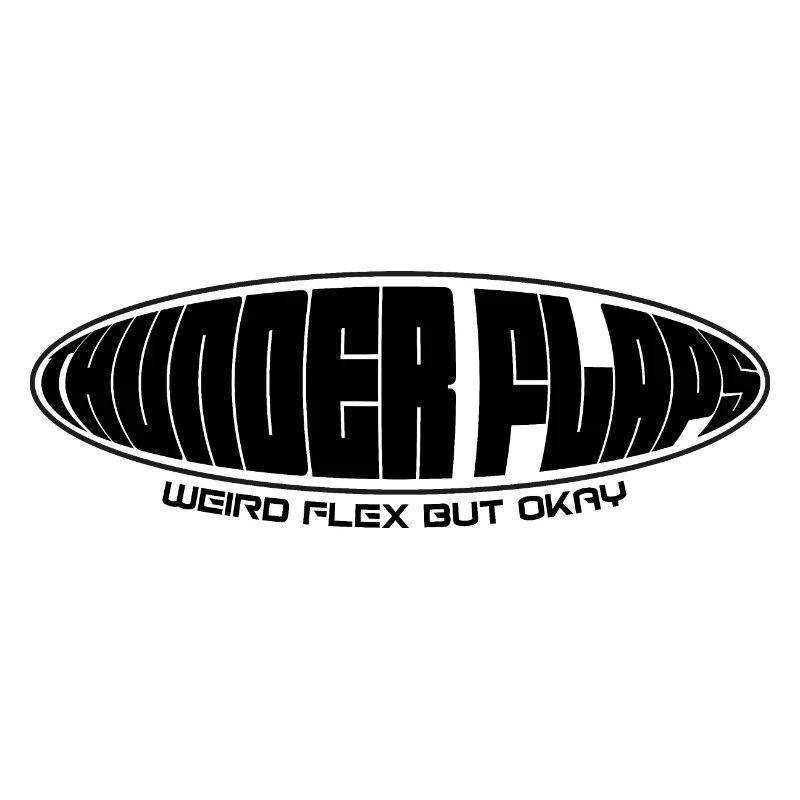 Weird flex but okay
