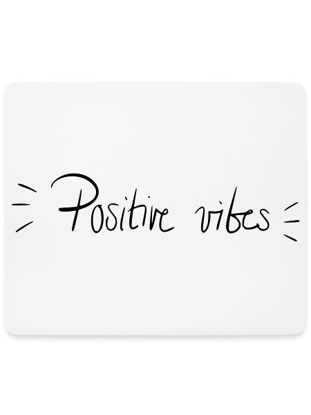 positive vibes