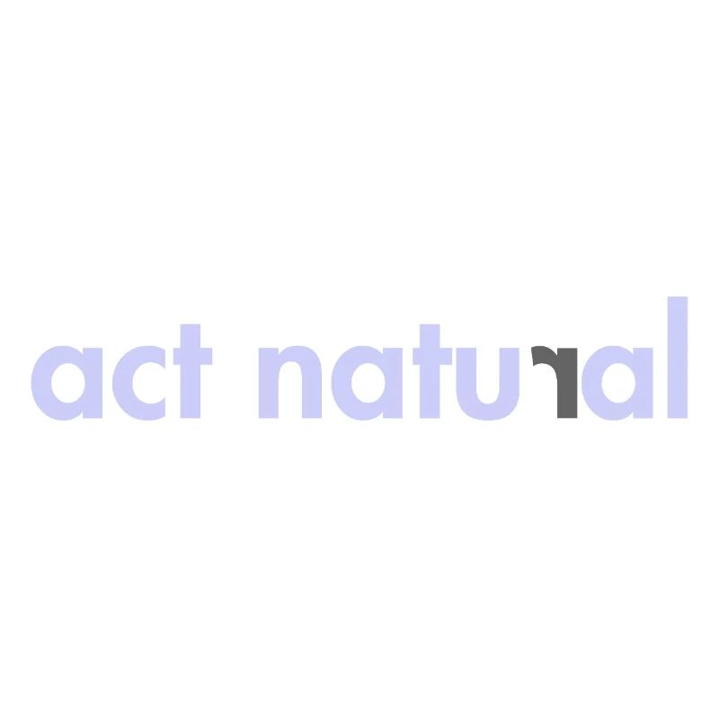 Act Natural