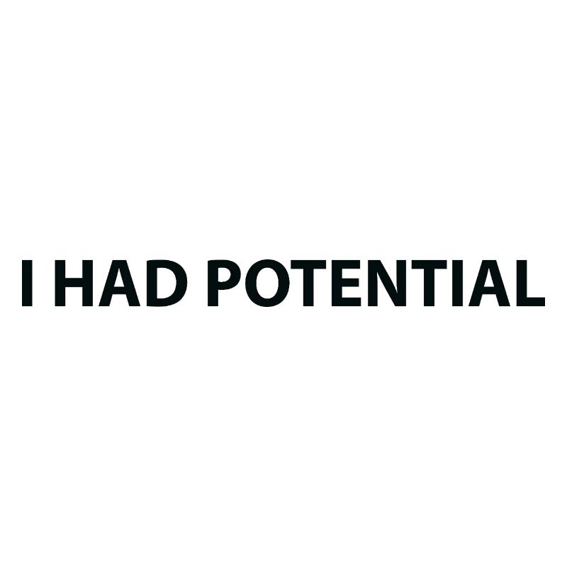 Ich hatte Potenzial