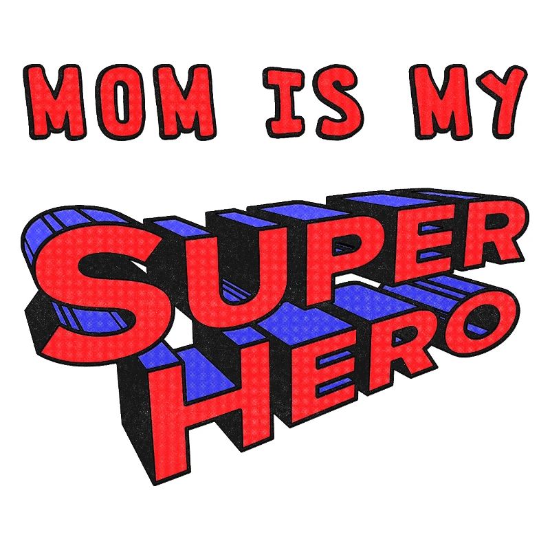 Mama ist meine Superheldin