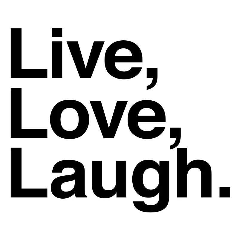 live love laugh
