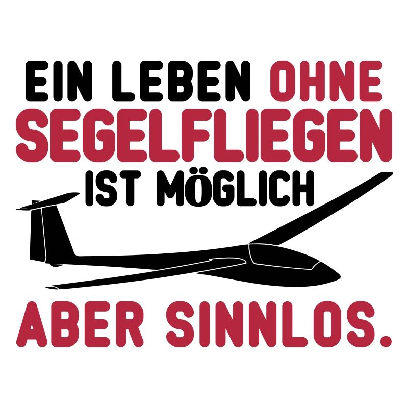 Leben ohne Segelfliegen